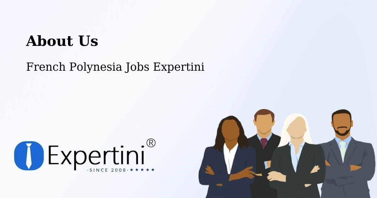 About Expertini Recruitment Platform  – Faaini - Faaini, French Polynesia Jobs Expertini
