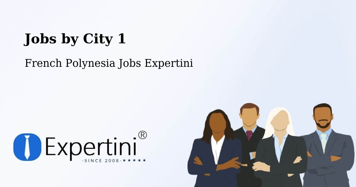 City Jobs in French Polynesia - Expertini