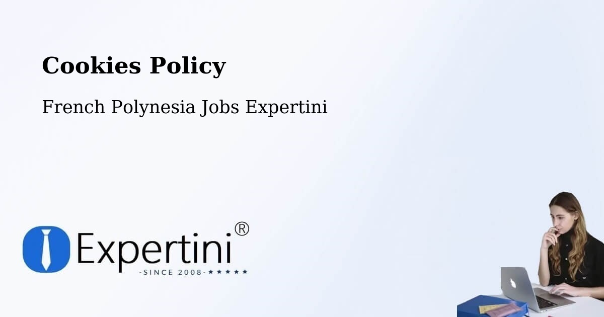 Cookie Policy – Faaini - French Polynesia Jobs Expertini