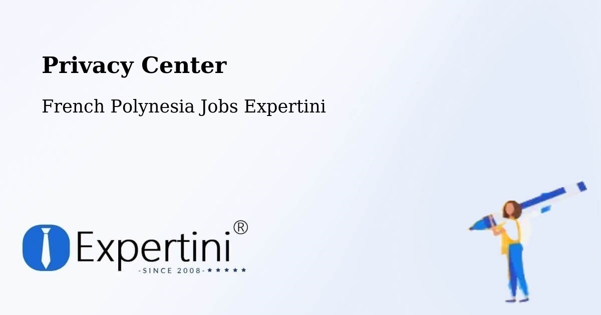 Privacy Policy – Faaini - French Polynesia Jobs Expertini