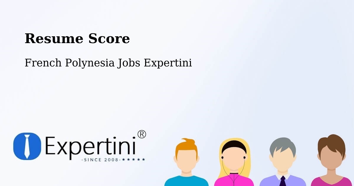 Resume Score & Job Description Match Tool – Faaini - French Polynesia Jobs Expertini