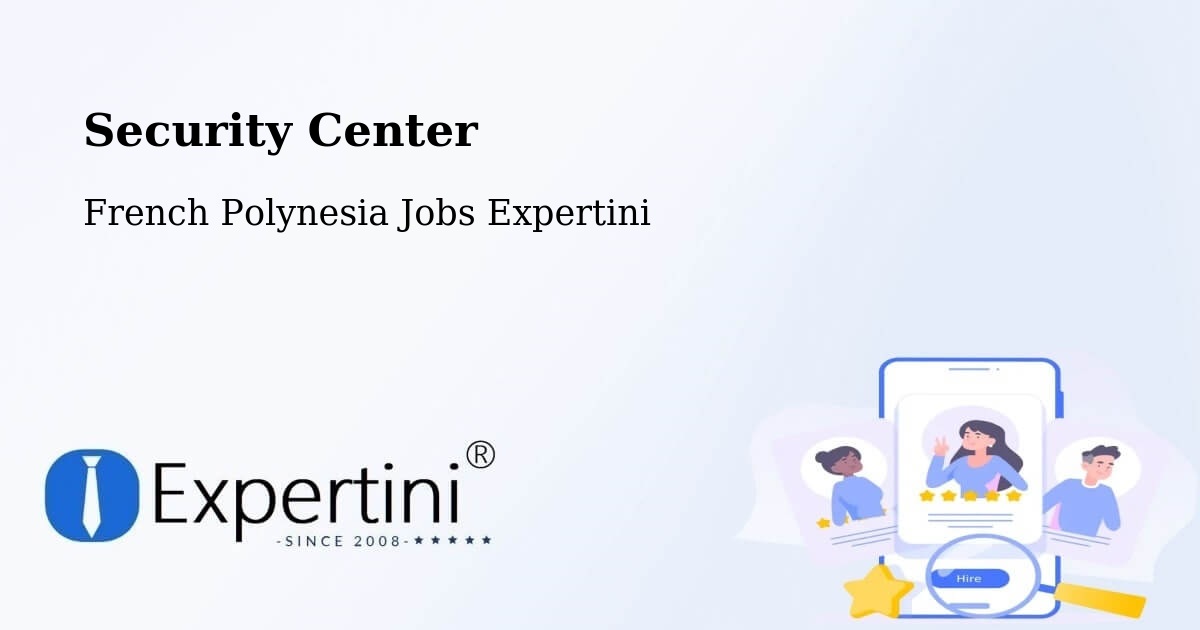 Security & Compliance – Faaini - French Polynesia Jobs Expertini